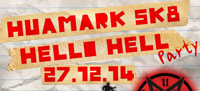 HUAMARK SK8 HELLO HELL Party